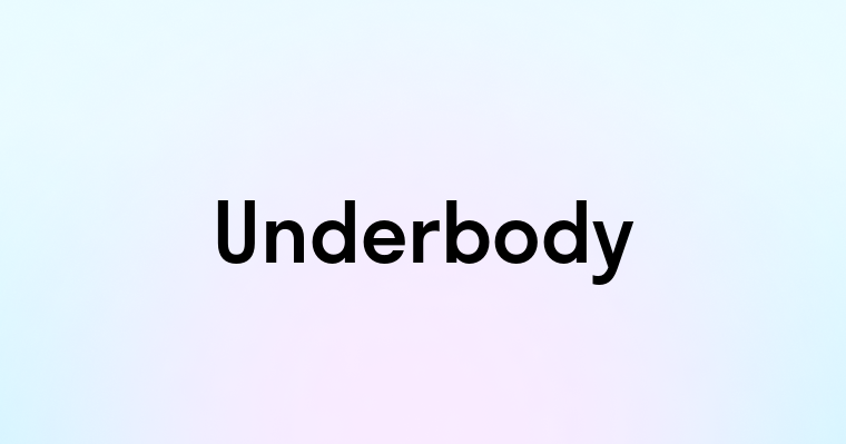 Underbody