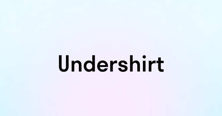 Undershirt