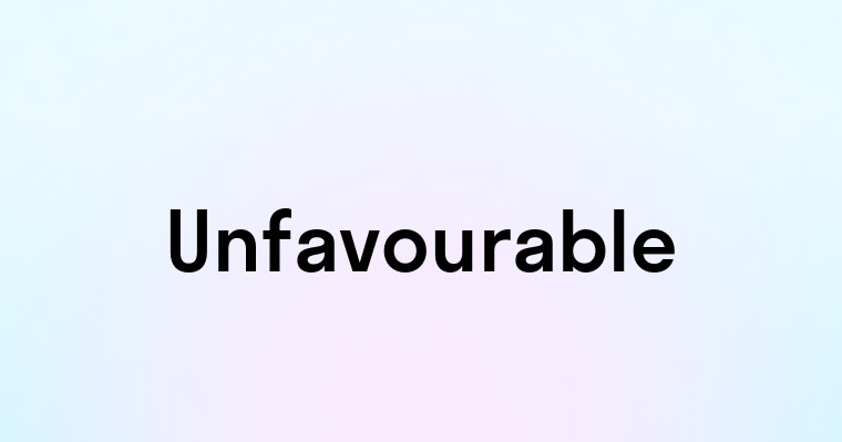 Unfavourable