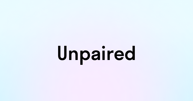 Unpaired