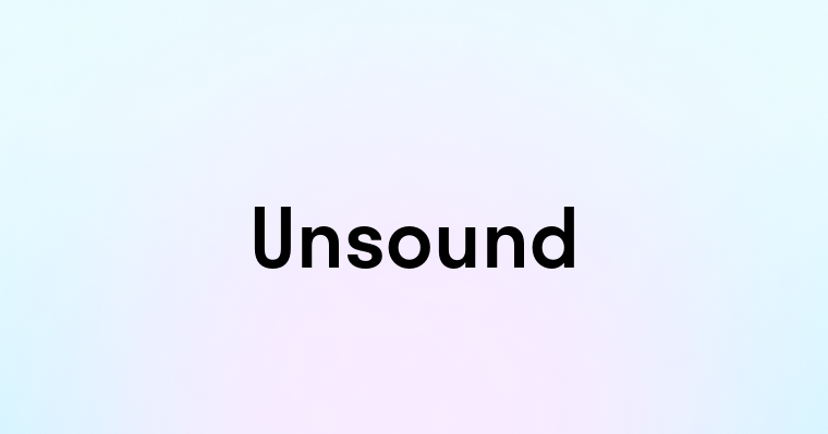 Unsound