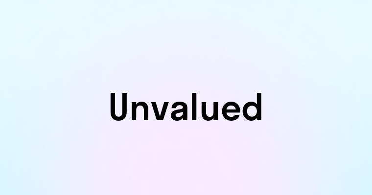 Unvalued