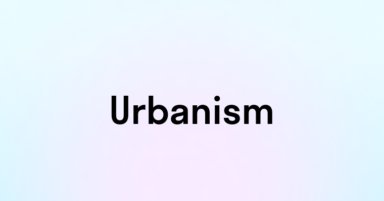 Urbanism