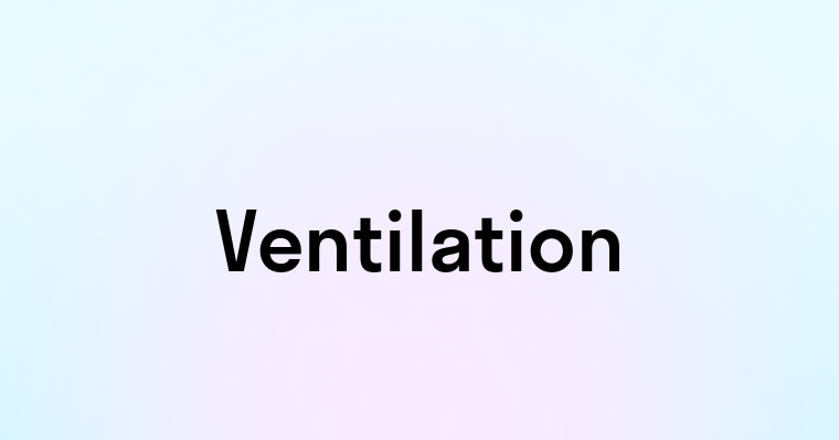 Ventilation