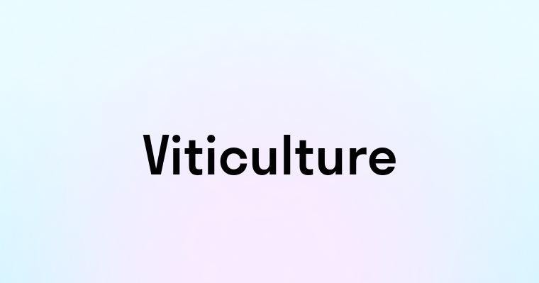 Viticulture