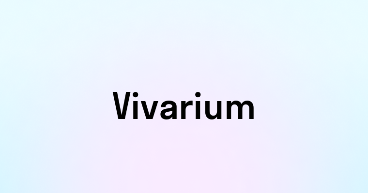 Vivarium