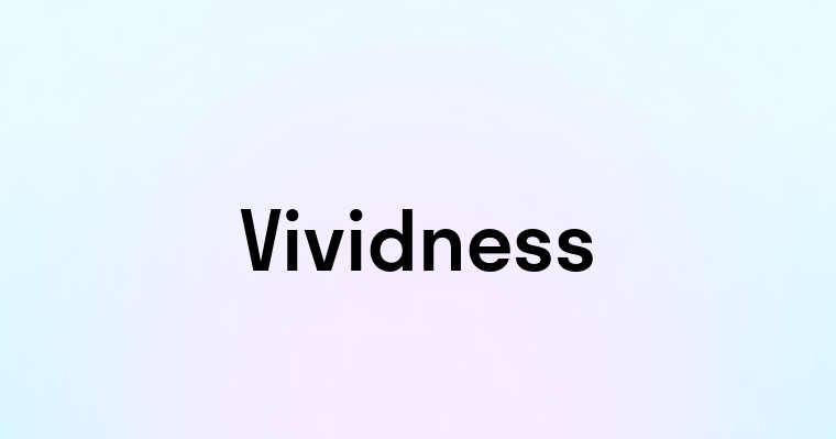 Vividness