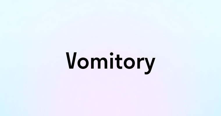 Vomitory