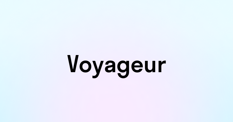 Voyageur