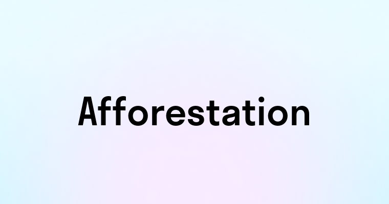 Afforestation