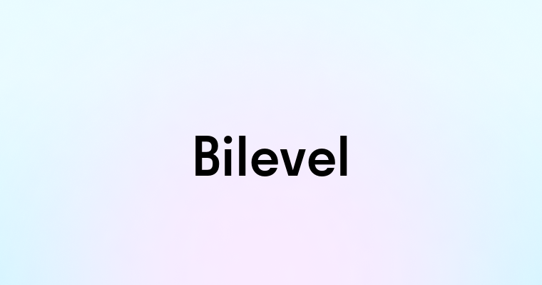 Bilevel