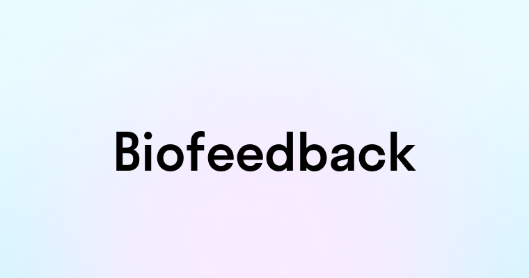 Biofeedback