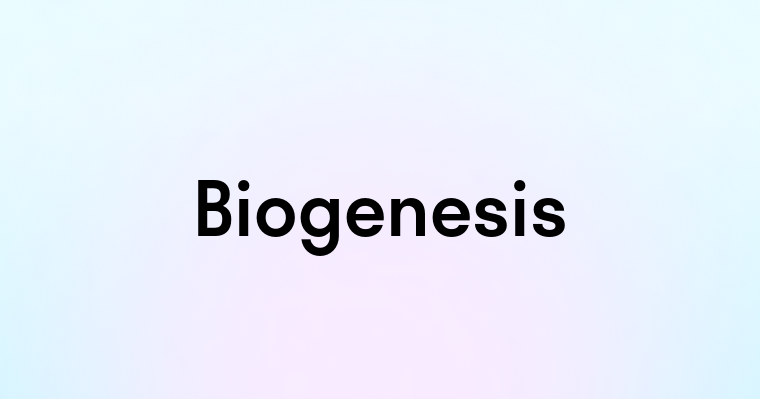 Biogenesis