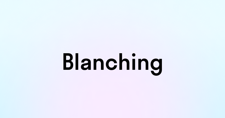 Blanching