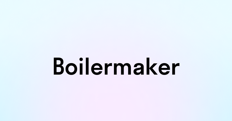 Boilermaker