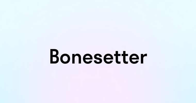 Bonesetter