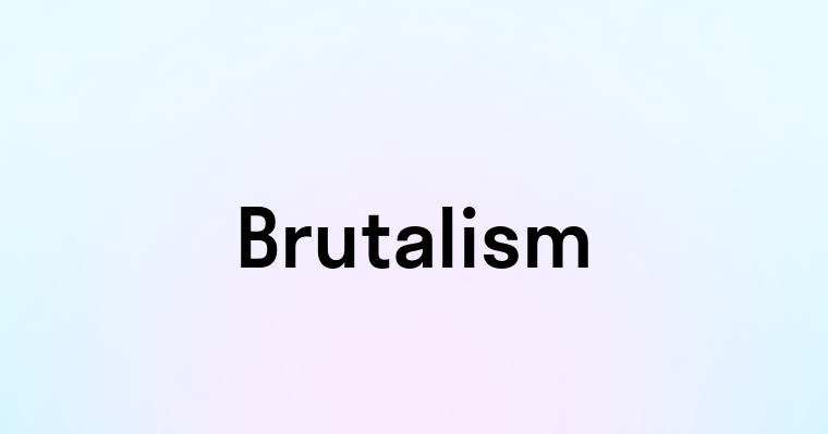 Brutalism