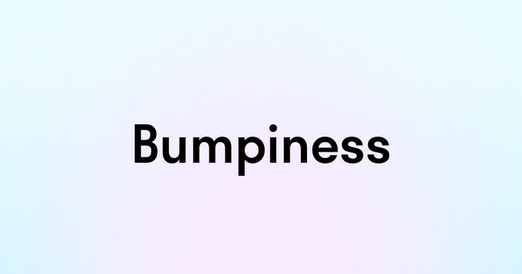 Bumpiness