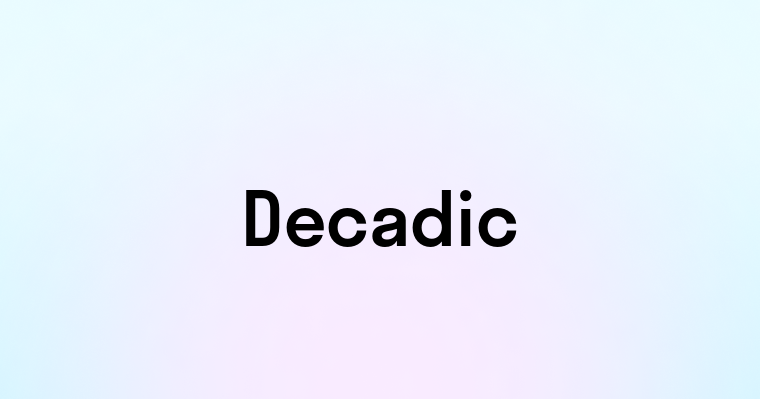 Decadic