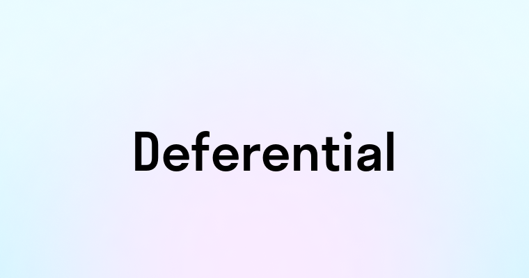 Deferential