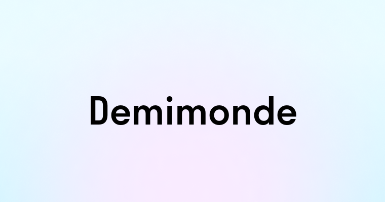 Demimonde