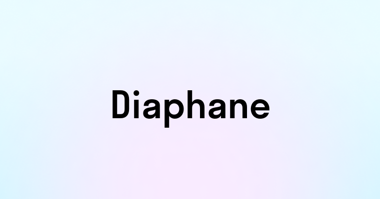 Diaphane