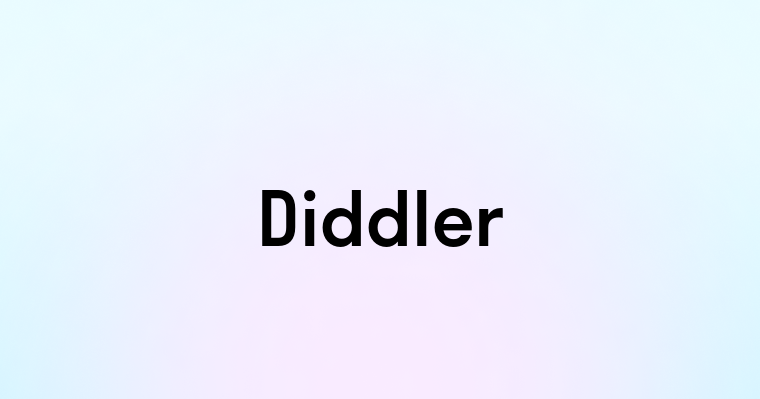 Diddler