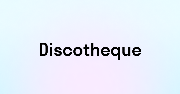 Discotheque