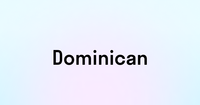 Dominican