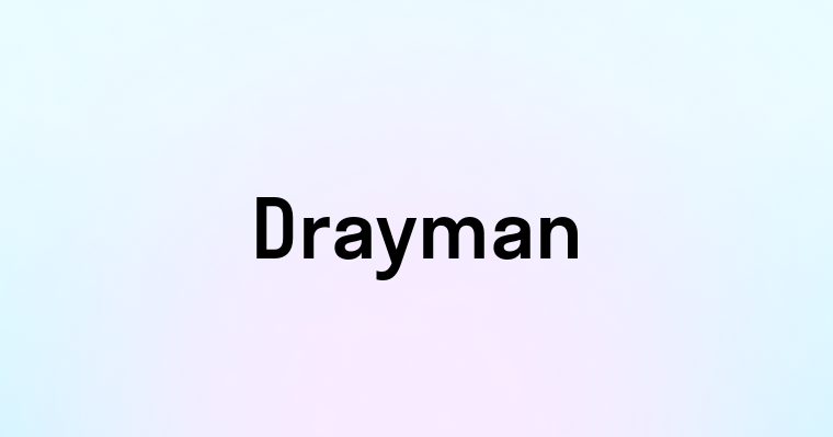 Drayman