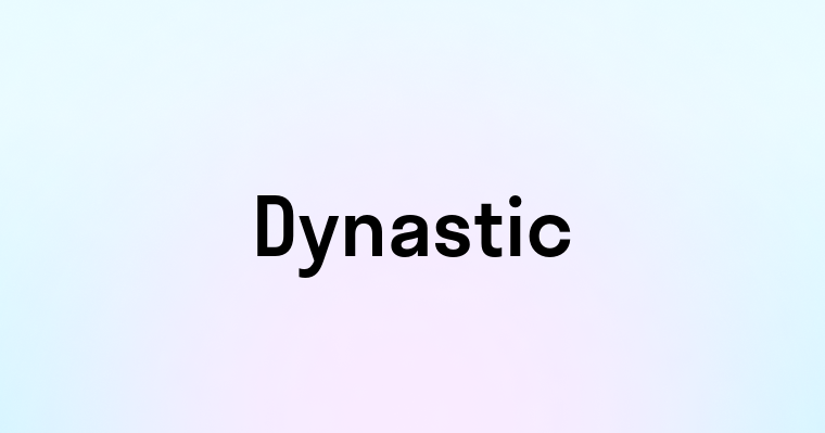 Dynastic