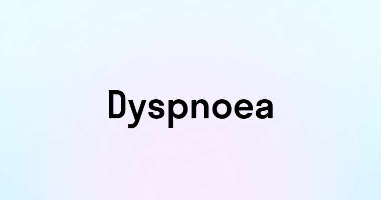 Dyspnoea