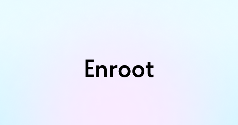 Enroot