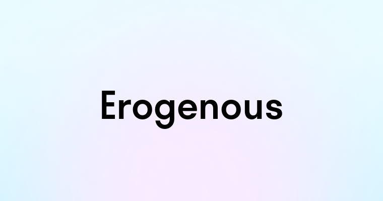 Erogenous