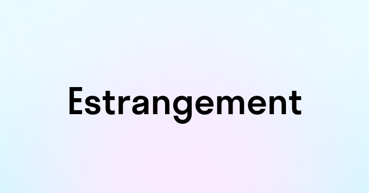 Estrangement