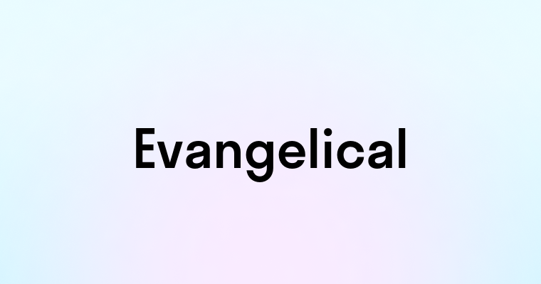 Evangelical