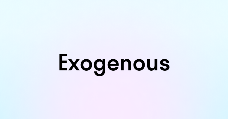 Exogenous