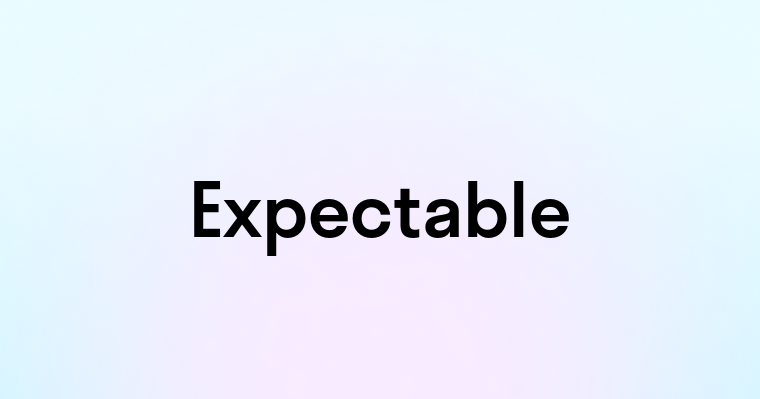 Expectable