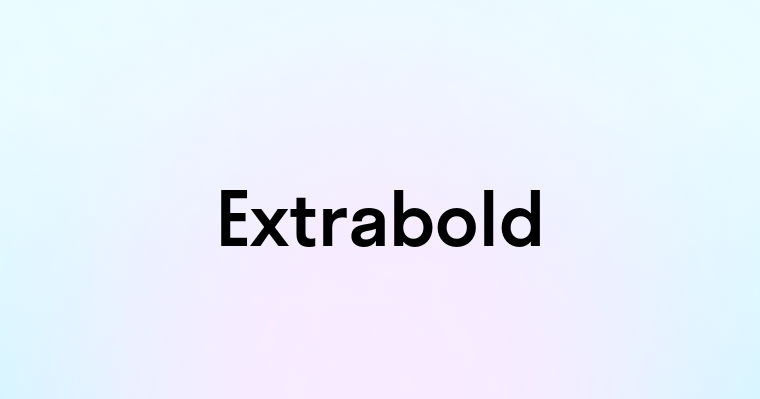 Extrabold