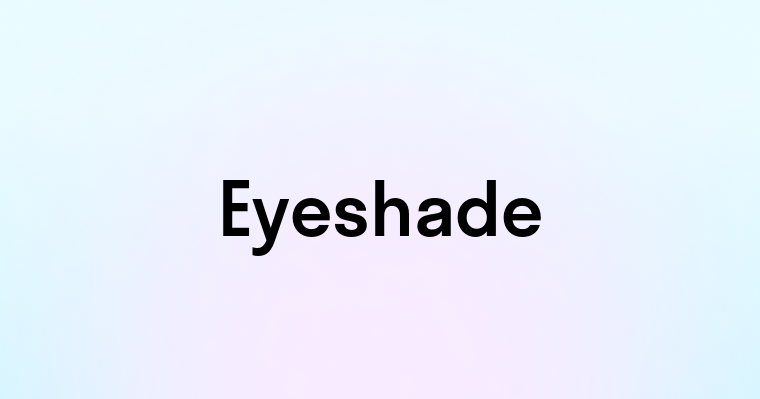 Eyeshade