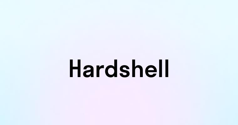 Hardshell