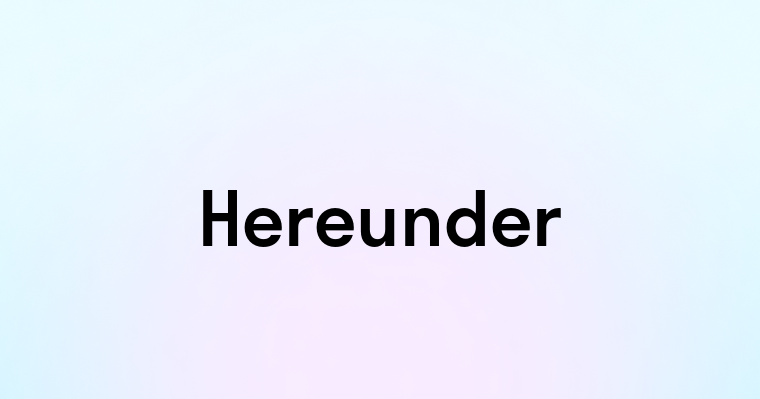 Hereunder