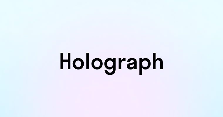 Holograph