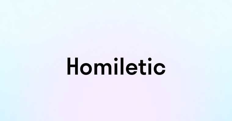 Homiletic