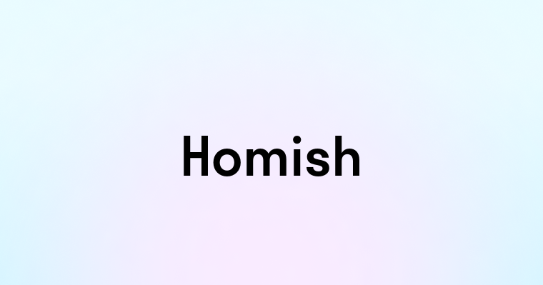 Homish