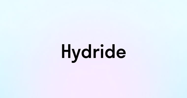 Hydride