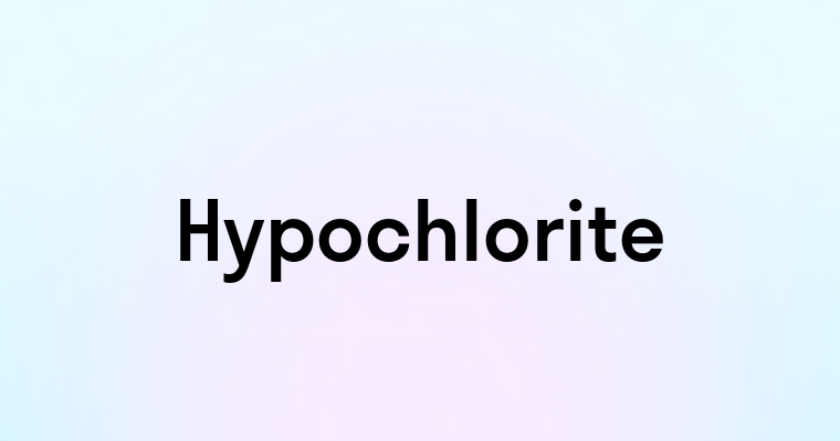 Hypochlorite