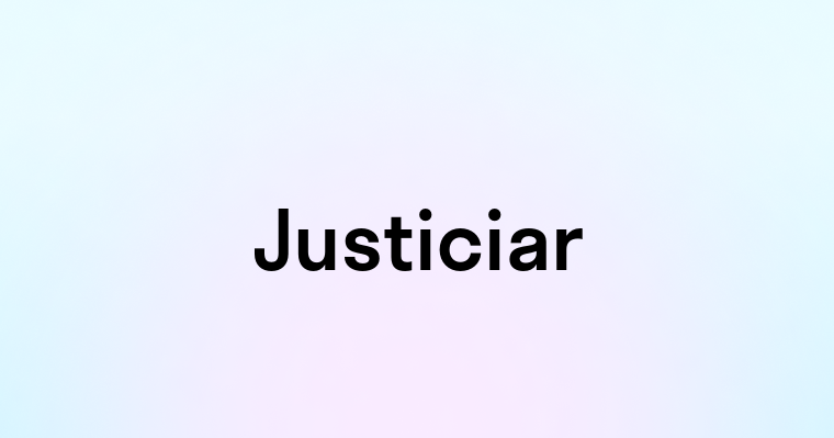 Justiciar