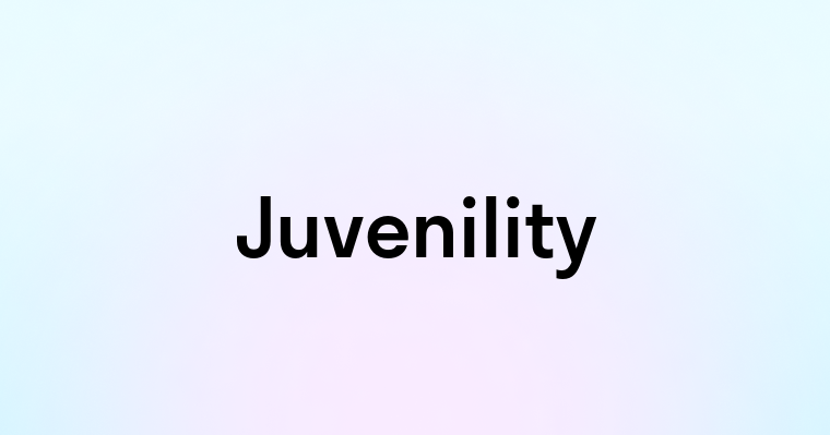 Juvenility