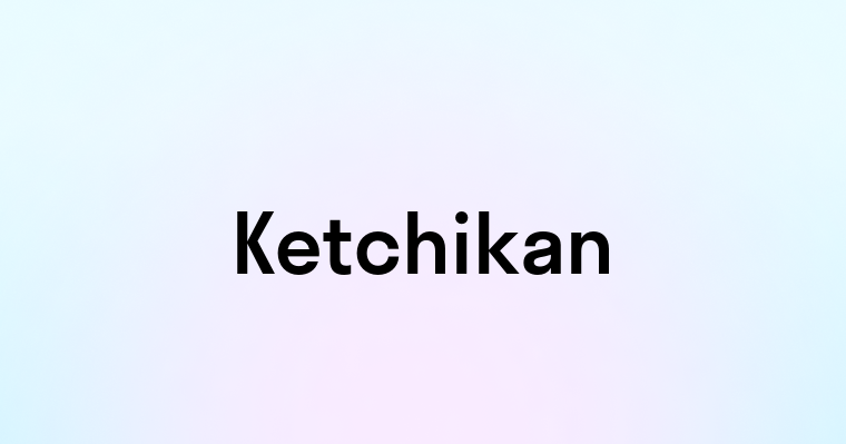 Ketchikan